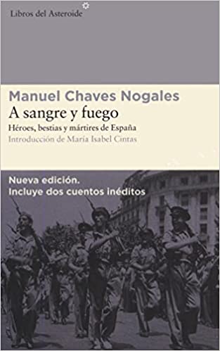 A sangre y fuego. Héroes, bestias y mártires de España