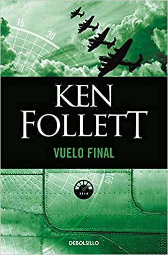 Vuelo final, de Ken Follett