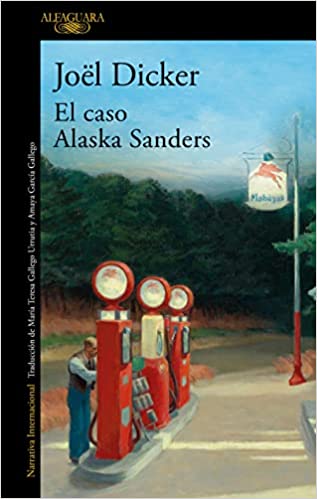 El caso Alaska Sanders, de Joel Dicker