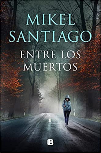Entre los muertos, Mikel Santiago