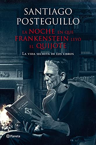 La nuit où Frankenstein a lu Don Quichotte