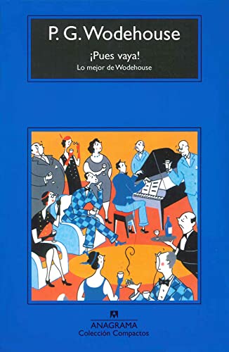 ¡Pues vaya!: Lo mejor de Wodehouse