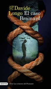 The Bramard case, Davide Longo. First part of the crimes of Piedmont.