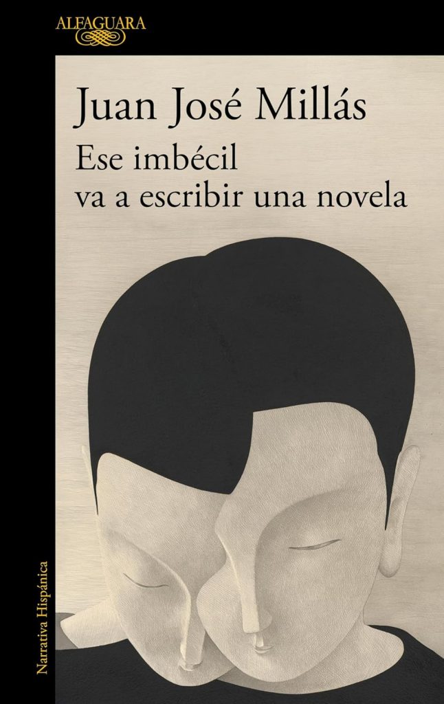 Ese imbécil va a escribir una novela