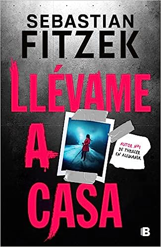 Llévame a casa, Fitzek