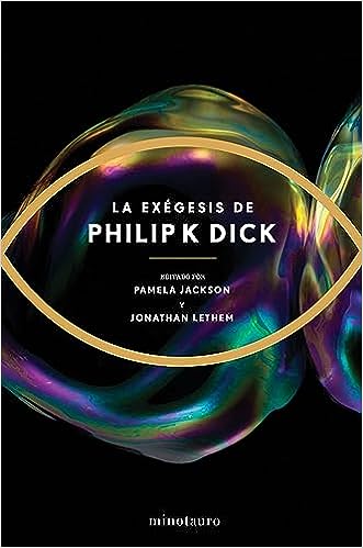 La exégesis, de Philip K. Dick