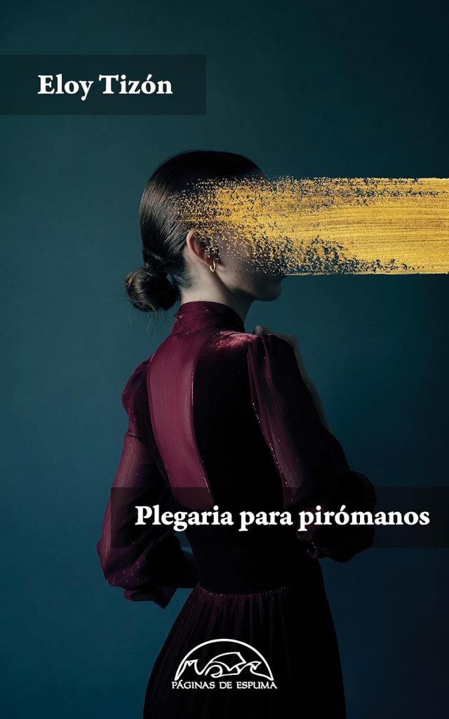 Plegaria para pirómanos, de Eloy Tizón